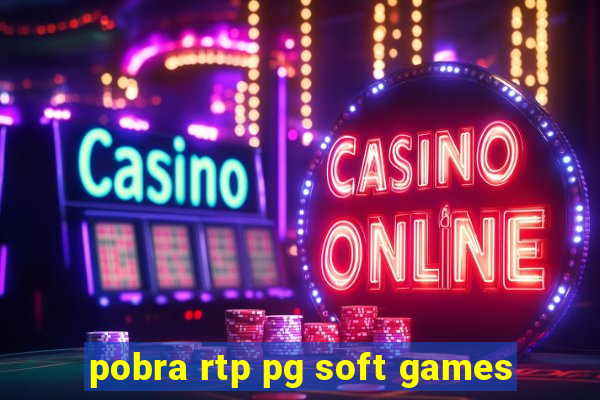 pobra rtp pg soft games